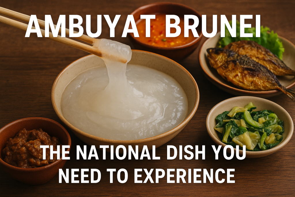 Ambuyat Brunei: The National Dish You Need to Experience
