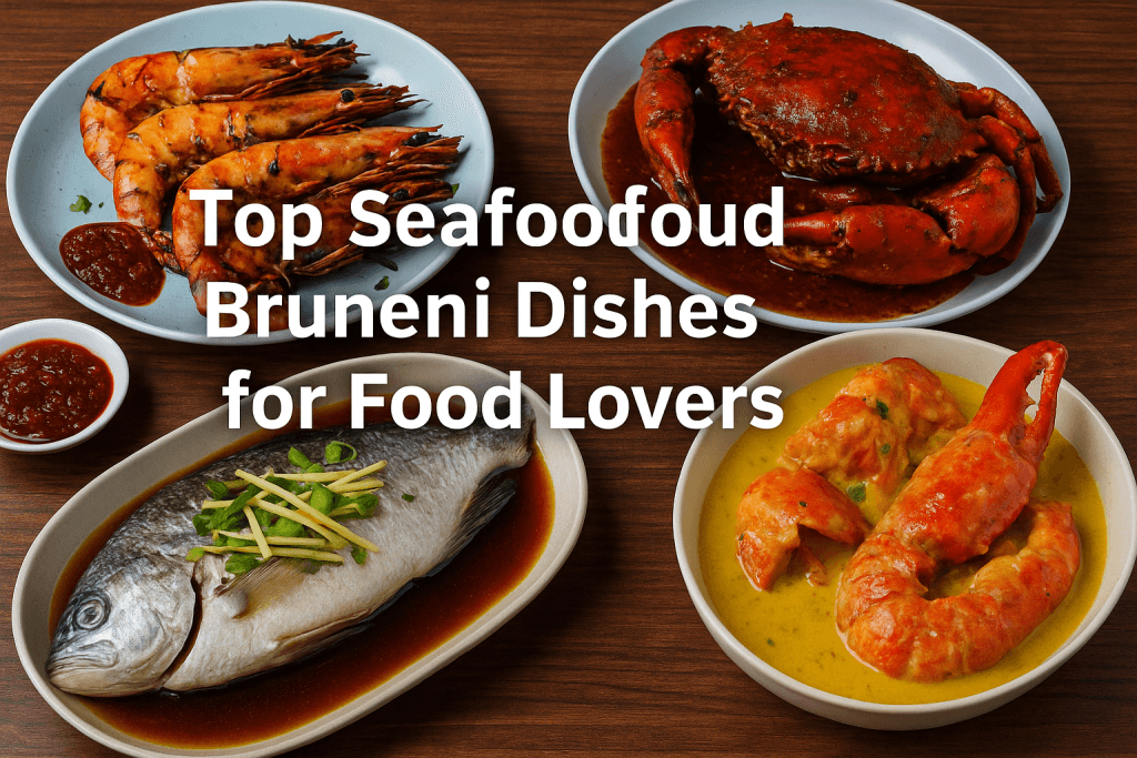 Top Seafood Brunei Dishes for Food Lovers